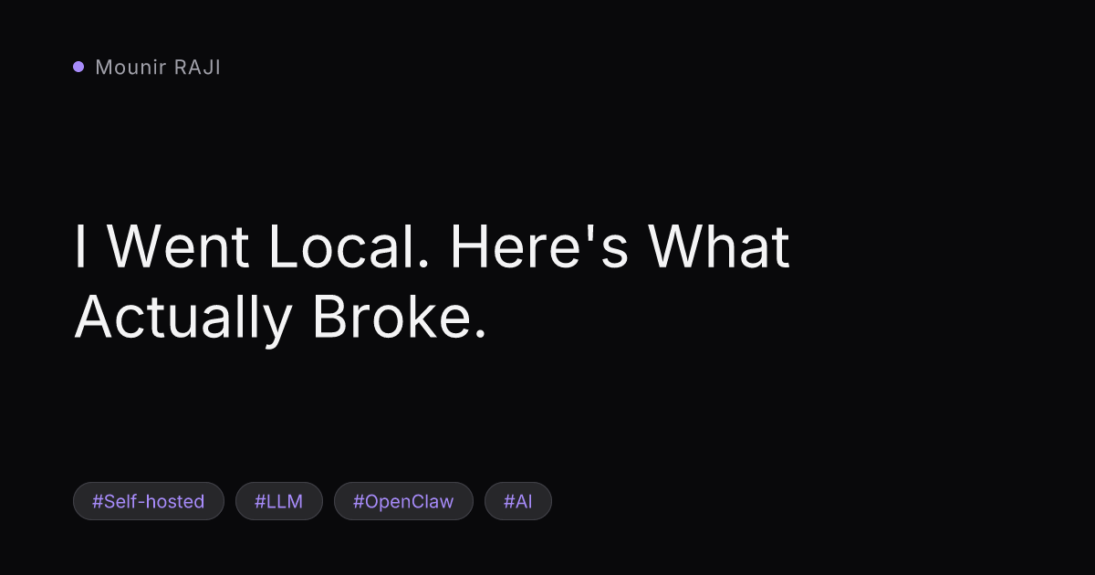 Image de couverture : I Went Local. Here's What Actually Broke.