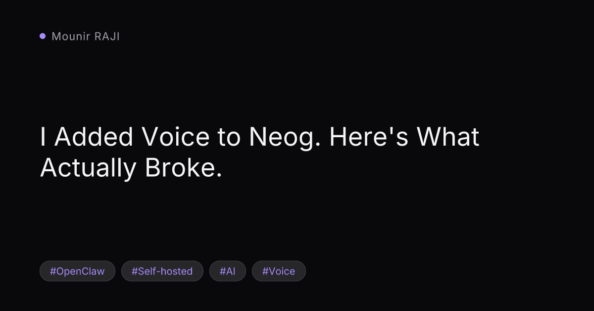 Image de couverture : I Added Voice to Neog. Here's What Actually Broke.